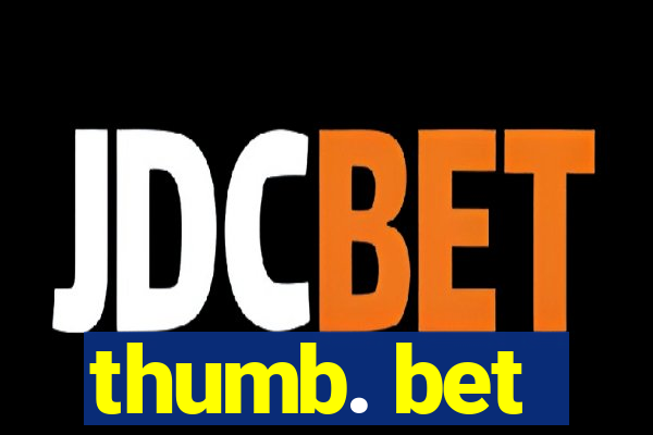 thumb. bet
